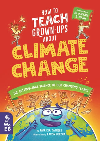 Cover image for 9781804660300 - How to Teach Grown-Ups About Climate Change