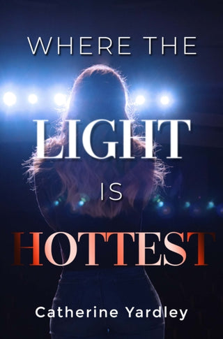 Cover image for 9781804680681 - Where the Light is Hottest