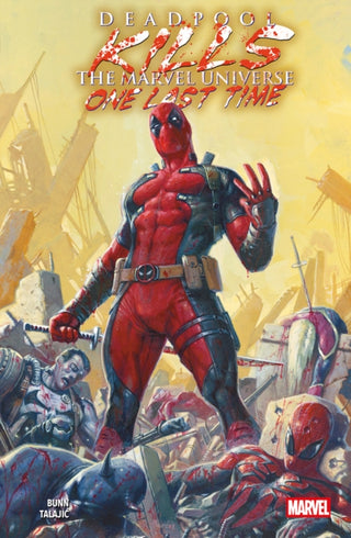 Cover image for 9781804913246 - Deadpool Kills The Marvel Universe One Last Time