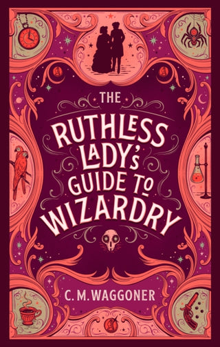 Cover image for 9781804944073 - The Ruthless Lady's Guide to Wizardry