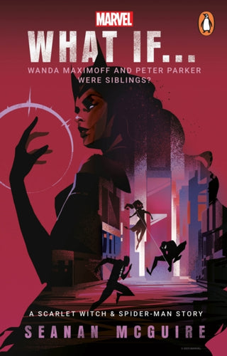 Cover image for 9781804946602 - What If… Wanda Maximoff and Peter Parker Were Siblings?