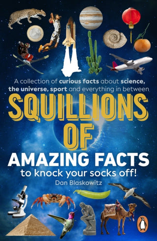 Cover image for 9781804953709 - Squillions of Amazing Facts to Knock Your Socks Off!