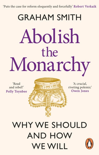 Supplemental image for 9781804992272 - Abolish the Monarchy