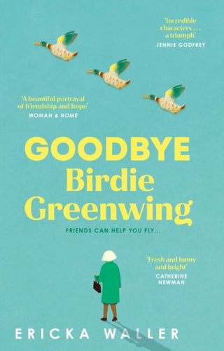 Cover image for 9781804993125 - Goodbye Birdie Greenwing