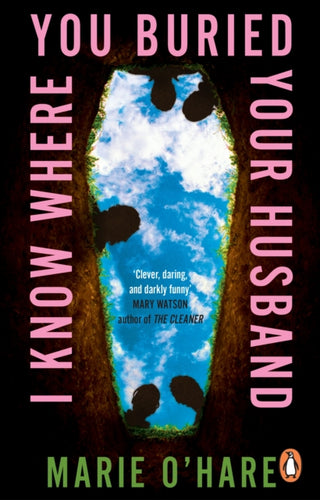 Cover image for 9781804995655 - I Know Where You Buried Your Husband