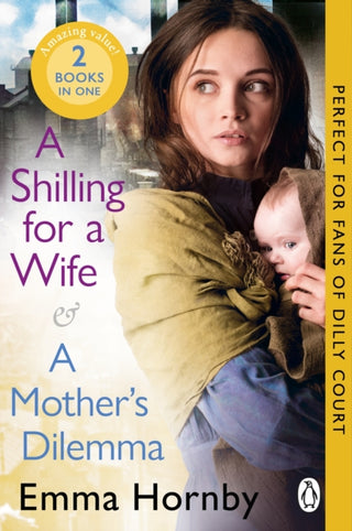 Cover image for 9781804999837 - A Shilling for a Wife & A Mother's Dilemma: Omnibus Edition
