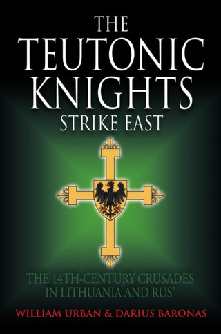 Cover image for 9781805000549 - The Teutonic Knights Strike East