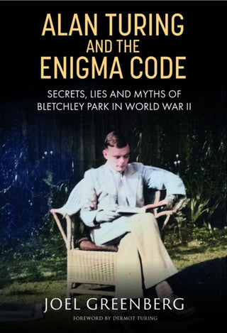 Cover image for 9781805002222 - Alan Turing and the Enigma Code