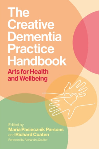 Supplemental image for 9781805010357 - The Creative Dementia Practice Handbook