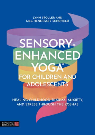 Cover image for 9781805011057 - Sensory-Enhanced Yoga® for Children and Adolescents