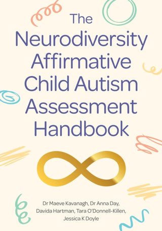 Cover image for 9781805011651 - The Neurodiversity Affirmative Child Autism Assessment Handbook