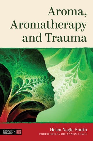 Cover image for 9781805012795 - Aroma, Aromatherapy and Trauma