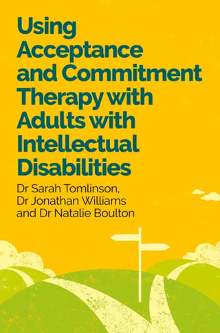 Supplemental image for 9781805012993 - Using Acceptance and Commitment Therapy with Adults with Intellectual Disabilities