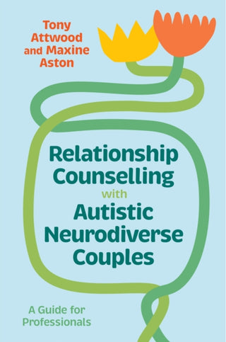 Cover image for 9781805013020 - Relationship Counselling with Autistic Neurodiverse Couples