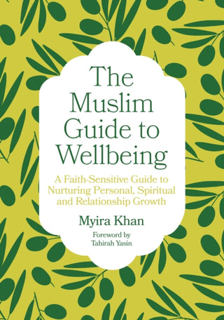 Cover image for 9781805013471 - The Muslim Guide to Wellbeing