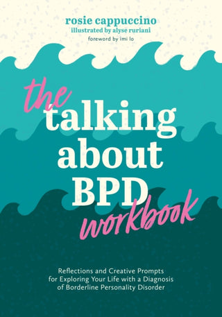 Cover image for 9781805014096 - The Talking About BPD Workbook