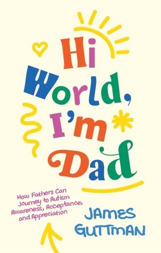 Supplemental image for 9781805014249 - Hi World, I'm Dad