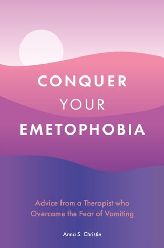 Cover image for 9781805017769 - Conquer Your Emetophobia