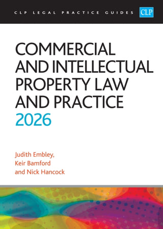 Cover image for 9781805021858 - Commercial and Intellectual Property Law and Practice 2026