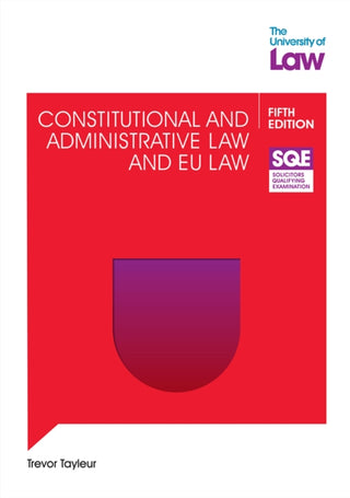 Cover image for 9781805022572 - SQE Constitutional and Administrative Law and EU Law 5e