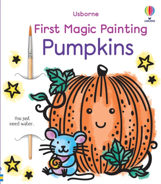 Cover image for 9781805076834 - First Magic Painting Pumpkins