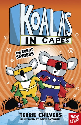 Cover image for 9781805132219 - Koalas in Capes: The Robot Spiders