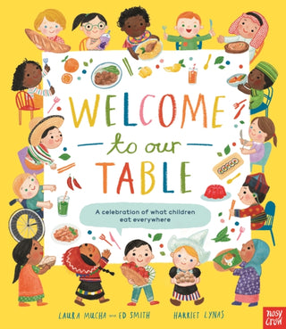 Cover image for 9781805134152 - Welcome to Our Table: A Celebration of What Children Eat Everywhere