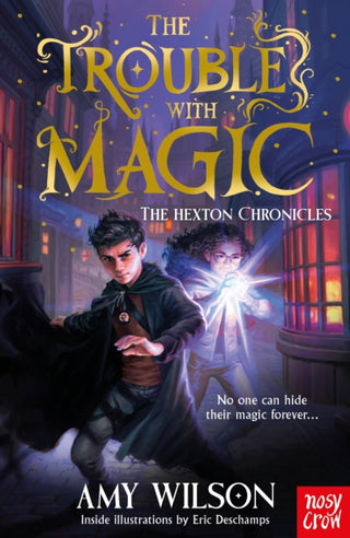 Cover image for 9781805135647 - The Hexton Chronicles: The Trouble with Magic