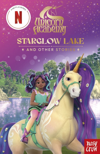 Cover image for 9781805136019 - Unicorn Academy: Starglow Lake and other stories