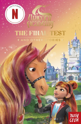 Cover image for 9781805136064 - Unicorn Academy: The Final Test and other stories