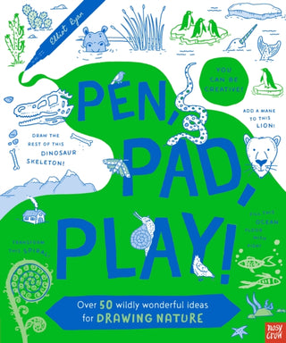 Cover image for 9781805136217 - Pen, Pad, Play!: Over 50 Wildly Wonderful Ideas for Drawing Nature