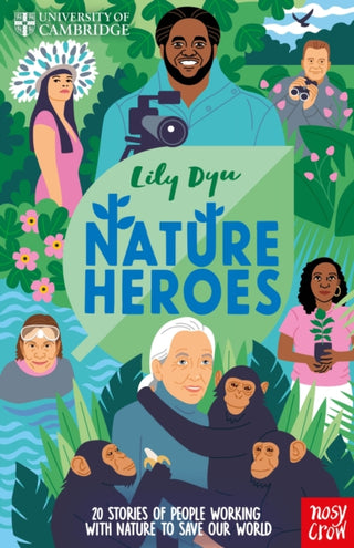 Cover image for 9781805136408 - University of Cambridge: Nature Heroes