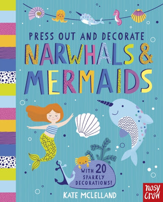 Supplemental image for 9781805136644 - Press Out and Decorate: Narwhals and Mermaids