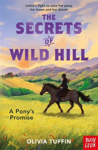 Cover image for 9781805137665 - The Secrets of Wild Hill: A Pony's Promise
