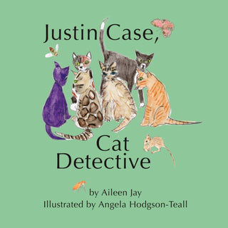 Cover image for 9781805144977 - Justin Case, Cat Detective and Other Stories