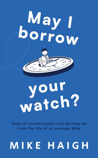 Cover image for 9781805145295 - May I Borrow Your Watch?