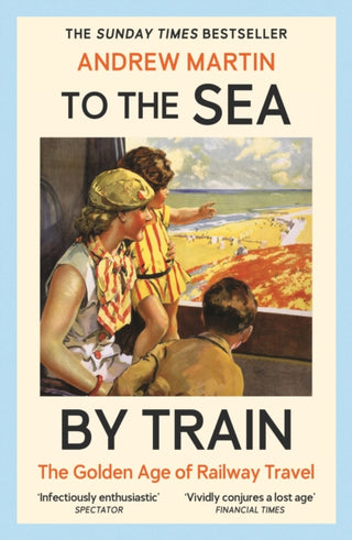 Cover image for 9781805221579 - To the Sea by Train