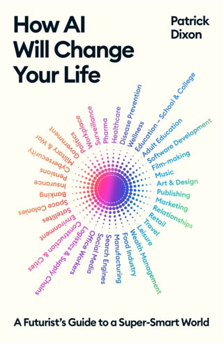 Cover image for 9781805222576 - How AI Will Change Your Life