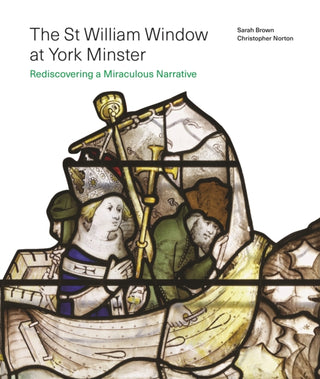 Cover image for 9781805225614 - The St William Window at York Minster