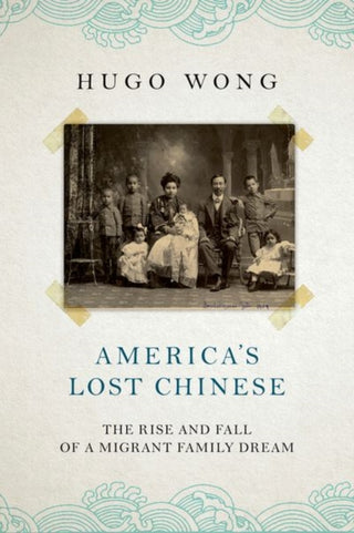 Cover image for 9781805260561 - America's Lost Chinese