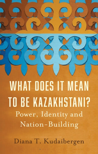 Cover image for 9781805260585 - What Does It Mean to Be Kazakhstani?
