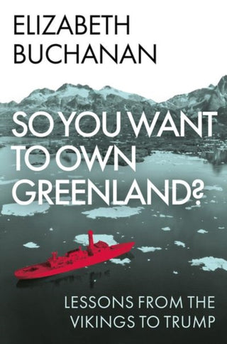 Cover image for 9781805264521 - So You Want to Own Greenland?