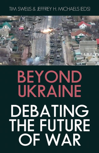 Cover image for 9781805265993 - Beyond Ukraine