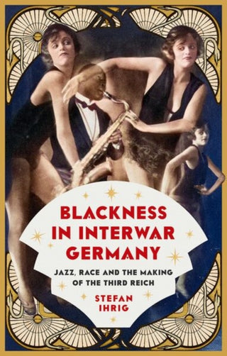 Cover image for 9781805266839 - Blackness in Interwar Germany