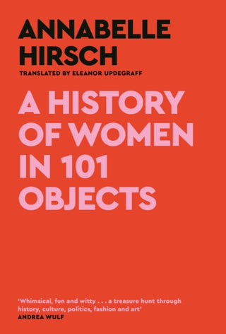 Supplemental image for 9781805300878 - A History of Women in 101 Objects