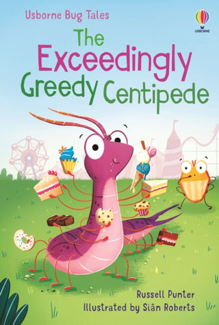 Cover image for 9781805312444 - The Exceedingly Greedy Centipede