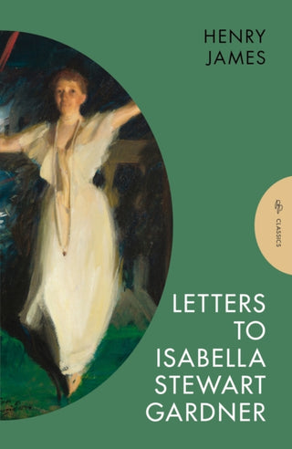 Cover image for 9781805330912 - Letters to Isabella Stewart Gardner
