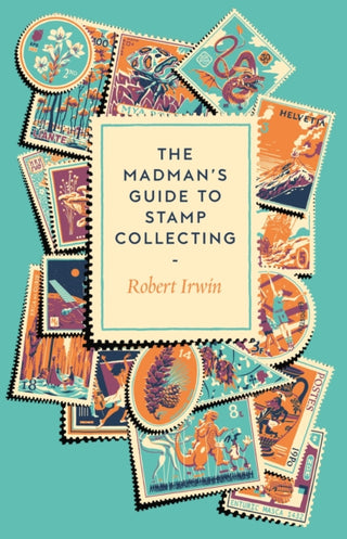 Cover image for 9781805337744 - The Madman's Guide to Stamp Collecting