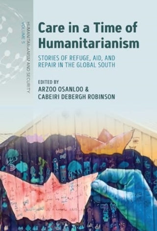 Cover image for 9781805394914 - Care in a Time of Humanitarianism