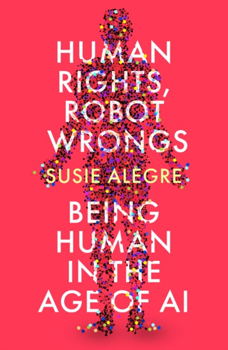 Supplemental image for 9781805461296 - Human Rights, Robot Wrongs